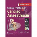 CLINICAL PRACTICE OF CARDIAC ANAESTHESIA 4ED (PB 2021) book by TEMPE D.K.