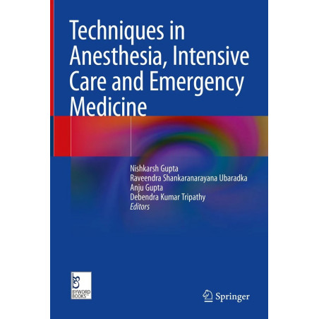 Techniques in Anesthesia, Intensive Care and Emergency Medicine book by Nishkarsh Gupta, Raveendra Shankaranarayana Ubaradka