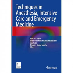Techniques in Anesthesia, Intensive Care and Emergency Medicine book by Nishkarsh Gupta, Raveendra Shankaranarayana Ubaradka - B