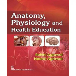 Anatomy Physiology and Health Education (PB 2019) book by ROHINI AGRAWAL - Back Cover