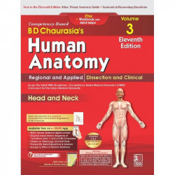 B D Chaurasia's Human Anatomy, Vols. 3 & 4 Set, 11th Edition | Regional and Applied Dissection and Clinical Anatomy: Head an… -