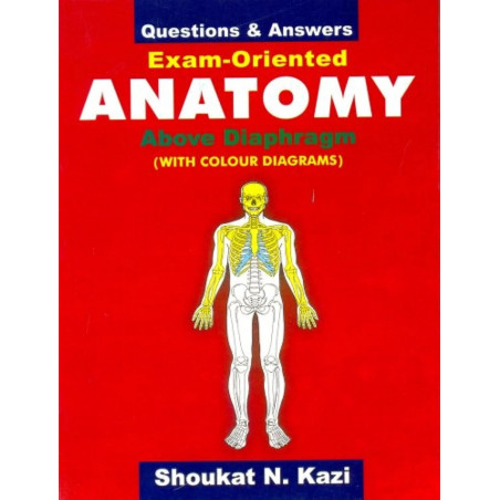 Exam Oriented Anatomy Above Diaphragm Questions And Answers (Pb 2019): Questions & Answers book by KAZI S.N.