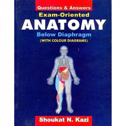 EXAM ORIENTED ANATOMY BELOW DIAPHRAGM QUESTIONS AND ANSWERS (PB 2020) book by KAZI S.N. - Back Cover