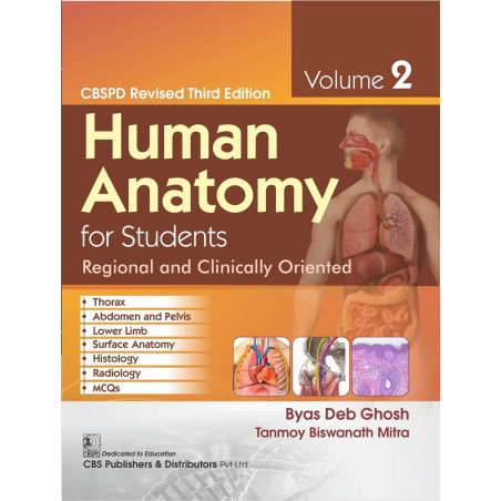 HUMAN ANATOMY FOR STUDENTS REGIONAL AND CLINICALLY ORIENTED CBSPD REVISED 3ED VOL 2 (PB 2024) book by Byas Deb Ghosh, Tanmoy…