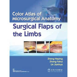 COLOR ATLAS OF MICROSURGICAL ANATOMY SURGICAL FLAPS OF THE LIMBS (PB 2019) book by HEPING Z.