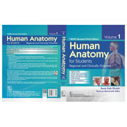 HUMAN ANATOMY FOR STUDENTS REGIONAL AND CLINICALLY ORIENTED CBSPD REVISED 3ED VOL 1 (PB 2024) book by Byas Deb Ghosh, Tanmoy… -