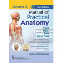 MANUAL OF PRACTICAL ANATOMY 3ED VOL 3 HEAD NECK BRAIN SPINAL CORD (PB 2026) book by Nafis Ahmad Faruqi