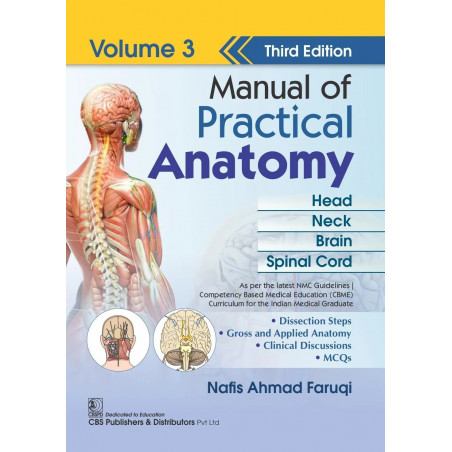MANUAL OF PRACTICAL ANATOMY 3ED VOL 3 HEAD NECK BRAIN SPINAL CORD (PB 2026) book by Nafis Ahmad Faruqi