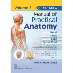 MANUAL OF PRACTICAL ANATOMY 3ED VOL 3 HEAD NECK BRAIN SPINAL CORD (PB 2026) book by Nafis Ahmad Faruqi - Back Cover