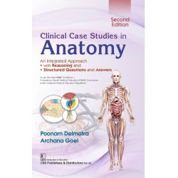 Clinical Case Studies in Anatomy, 2/e| An Integrated Approach | • With Reasoning | • Structured Questions and Answers (PB 20…