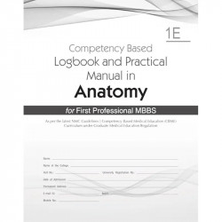 Competency Based Logbook and Practical Manual in Anatomy for First Professional MBBS 1E | (PB - 2026) book by Poonam Agrawal… -