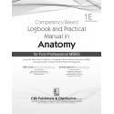 Competency Based Logbook and Practical Manual in Anatomy for First Professional MBBS 1E | (PB - 2026) book by Poonam Agrawal… -