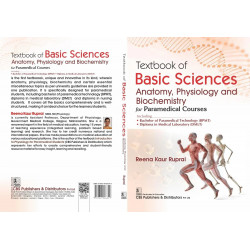 Textbook of Basic Sciences Anatomy, Physiology and Biochemistry for Paramedical Courses Including || Including 1. Bachelor o… -