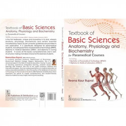Textbook of Basic Sciences Anatomy, Physiology and Biochemistry for Paramedical Courses Including || Including 1. Bachelor o… -