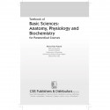 Textbook of Basic Sciences Anatomy, Physiology and Biochemistry for Paramedical Courses Including || Including 1. Bachelor o… -
