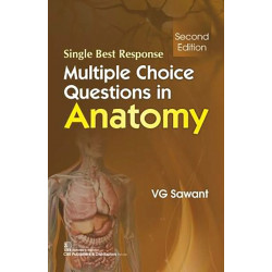 Single Best Response Multiple Choice Questions In Anatomy 2Ed (Pb 2023) book by SAWANT V.G.