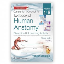 Companion Workbook for Textbook of Human Anatomy Volumes 1 and 2, Dissection-Hall Learning Activity (PB- 2023) book by YOGES…