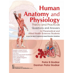 Human Anatomy and Physiology | Theory and Practicals | Questions and Answers for Paramedical and Allied Health Sciences Stud…