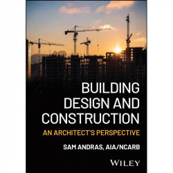 Building Design and Construction: An Architect's Perspective book by Sam Andras