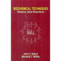 Biochemical Techniques Theory And Practice (Pb 2015) [Paperback] Robyt J.F. book by ROBYT J.F. - Back Cover