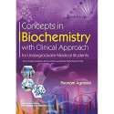 CONCEPTS IN BIOCHEMISTRY WITH CLINICAL APPROACH FOR UNDERGRADUATE MEDICAL STUDENTS (PB 2020) book by AGRAWAL P - Back Cover
