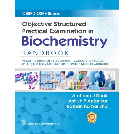 Objective Structured Practical Examination in Biochemistry Handbook book by Archana J. Dhok, Ashish P. Anjankar