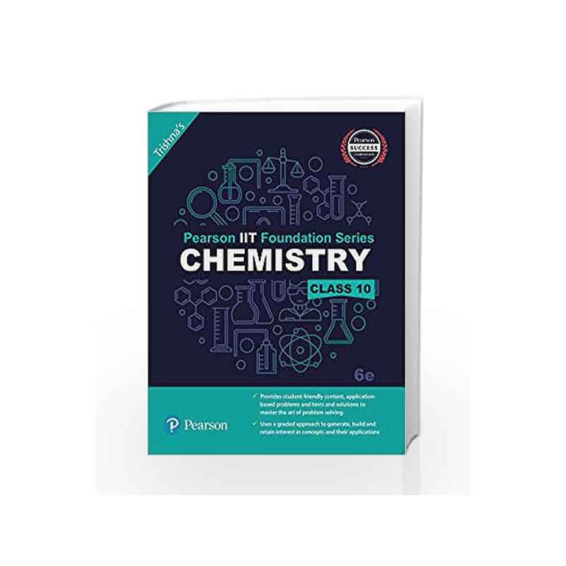 Pearson IIT Foundation Chemistry Class 10 by Trishna\'s Book-9789332578999