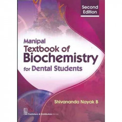 MANIPAL TEXTBOOK OF BIOCHEMISTRY FOR DENTAL STUDENTS 2E (PB 2015) book by NAYAK S.