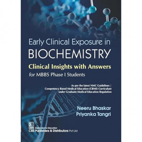 Early Clinical Exposure in Biochemistry | Clinical Insights with Answers For MBBS Phase I Students (PB 2026) book by Neeru B…
