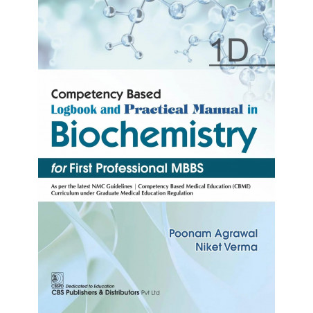 Competency Based Logbook and Practical Manual in Biochemistry for First Professional MBBS , 1D | (PB -2026) book by Poonam A…