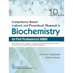 Competency Based Logbook and Practical Manual in Biochemistry for First Professional MBBS , 1D | (PB -2026) book by Poonam A… -