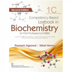 Competency Based Logbook in Biochemistry 1C, for First Professional MBBS | As per the latest NMC (2024) Guidelines 2ed/ (PB… - B