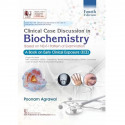 Clinical Case Discussion in Biochemistry, 4/e | Based on NExT-I Pattern of Examination | A Book on Early Clinical Exposure (… -