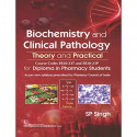 Biochemistry and Clinical Pathology theory and Practical book by S.P. Singh - Back Cover