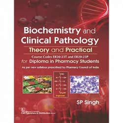 Biochemistry and Clinical Pathology theory and Practical book by S.P. Singh - Back Cover