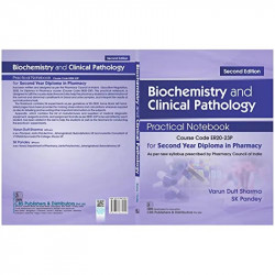 Biochemistry And Clinical Pathology Practical Notebook For Second Year Diploma In Pharmacy 2Ed (Pb 2025) book by SHARMA V.D. - A