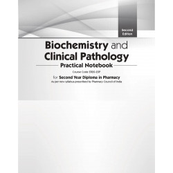 Biochemistry And Clinical Pathology Practical Notebook For Second Year Diploma In Pharmacy 2Ed (Pb 2025) book by SHARMA V.D. - A