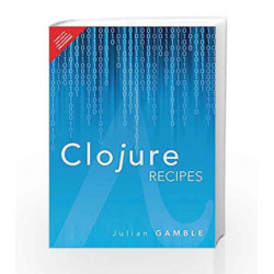 Clojure Recipes by KAPOOR Book-9789332581333