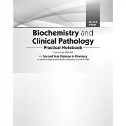 Biochemistry And Clinical Pathology Practical Notebook For Second Year Diploma In Pharmacy 2Ed (Pb 2025) book by SHARMA V.D. - A