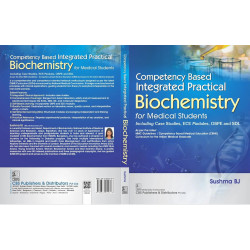 Competency Based Integrated Practical Biochemistry for Medical Students | Including Case Studies, ECE Modules, OSPE and SDL… - A