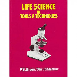 LIFE SCIENCE IN TOOLS AND TECHNIQUES (PB 2016) book by BISEN P. S - Back Cover