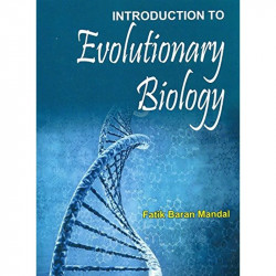 Introduction to Evolutionary Biology book by Fatik Baran Mandal - Back Cover