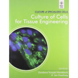 Culture of Cells for Tissue Engineering book by Gordana Vunjak-Novakovic, R. Ian Freshney