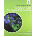 Culture of Cells for Tissue Engineering book by Gordana Vunjak-Novakovic, R. Ian Freshney - Back Cover