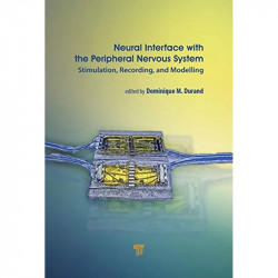 Neural Interface With the Peripheral Nervous System: Stimulation, Recording, and Modelling book by Dominique Durand - Back Cover