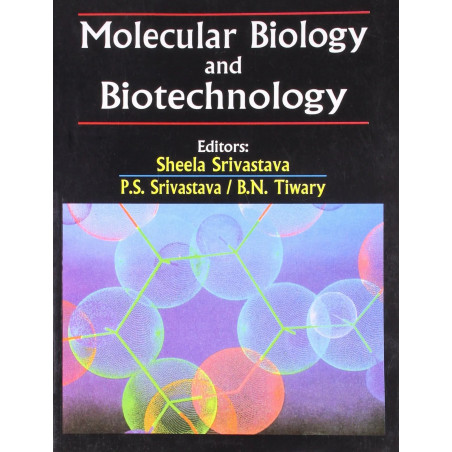 MOLECULAR BIOLOGY AND BIOTECHNOLOGY (PB 2019) book by SRIVASTAVA S