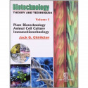 BIOTECHNOLOGY THEORY AND TECHYNIQUES VOL. 1: v. 1 (Biotechnology Theory and Techniques: (Plant Biotechnology Animal Cell Cul… -