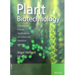 Plant Biotechnology: Current And Future Applications Of Genetically Modified Crops (Pb 2015) book by HALFORD N.
