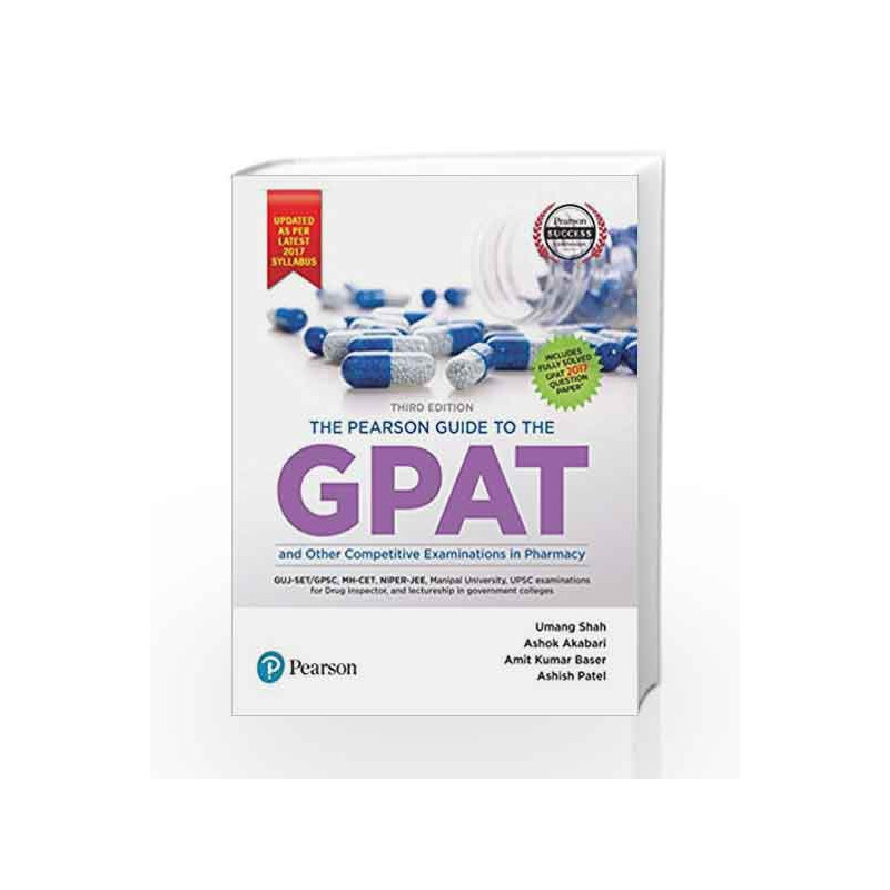 The Pearson Guide to GPAT and Other Entrance Examination in Pharmacy by Baser, Akaberi Shah Book-9789332585614