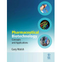 Pharmaceutical Biotechnology: Concepts and Applications (Misl-Wiley) book by Gary Walsh